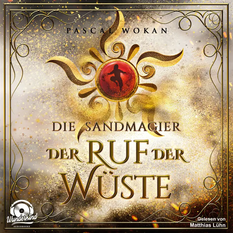 Cover von Pascal Wokan - Die Sandmagier - Band 1 - Der Ruf der Wüste