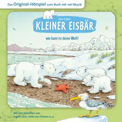 Cover - Der kleine Eisbär -  Kleiner Eisbär wie bunt ist deine Welt?
