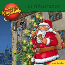 Cover - Ursel Scheffler - Kommissar Kugelblitz als Weihnachtsmann