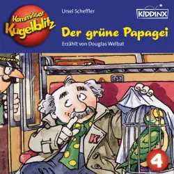 Cover - Ursel Scheffler - Kommissar Kugelblitz - Folge 4 - Der grüne Papagei