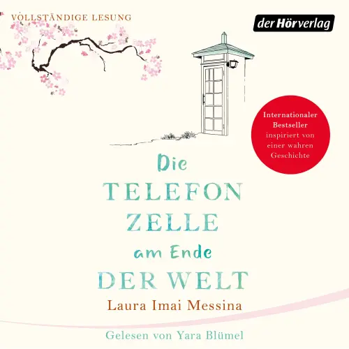 Cover von Laura Imai Messina - Die Telefonzelle am Ende der Welt