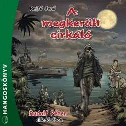 Cover - Rejtő Jenő - A megkerült cirkáló