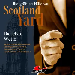 Cover - Die größten Fälle von Scotland Yard -  Folge 53 - Die letzte Wette