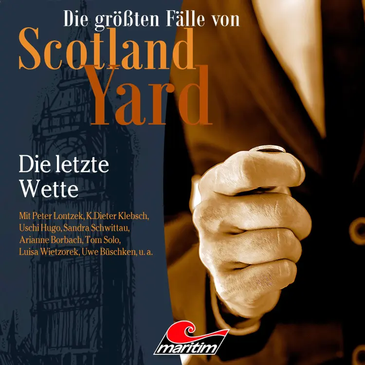 Cover von Die größten Fälle von Scotland Yard -  Folge 53 - Die letzte Wette