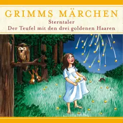 Cover - Grimms Märchen -  Sterntaler/ Der Teufel mit den drei goldenen Haaren
