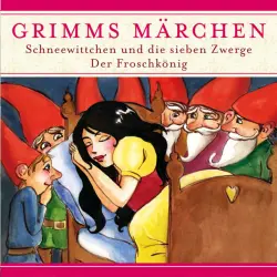 Cover - Grimms Märchen -  Schneewittchen und die sieben Zwerge/ Der Froschkönig