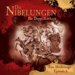 Cover - Die Nibelungen -  Folge 6 - Die Doppelhochzeit