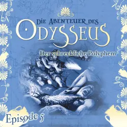 Cover - Die Abenteuer des Odysseus -  Folge 5 - Der schreckliche Polyphem