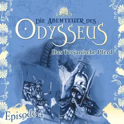 Cover - Die Abenteuer des Odysseus -  Folge 4 - Das trojanische Pferd