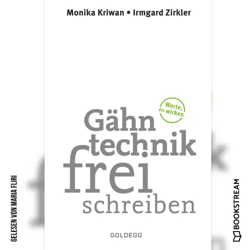 Cover von Monika Kriwan - Gähntechnikfrei schreiben - Worte, die wirken