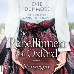 Cover - Evie Dunmore - Oxford Rebels - Teil 1 - Die Rebellinnen von Oxford - Verwegen