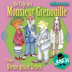 Cover - Johannes Schedl - Die Fälle des Monsieur Grenouille - Folge 1 - Kleine grüne Zellen
