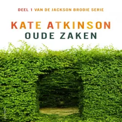 Cover - Kate Atkinson - Jackson Brodie - Oude zaken