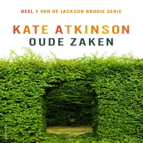 Cover - Kate Atkinson - Jackson Brodie - Oude zaken