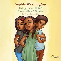 Cover - Tonya Duncan Ellis - Things You Didn't Know About Sophie - Sophie Washington, Book 3