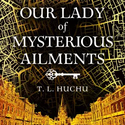 Cover - T. L. Huchu - Edinburgh Nights - Book 2 - Our Lady of Mysterious Ailments