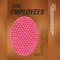 Cover - Olga Ravn - The Employees - A workplace novel of the 22nd century