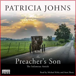Cover - Patricia Johns - The Infamous Amish - Book 1 - The Preacher's Son