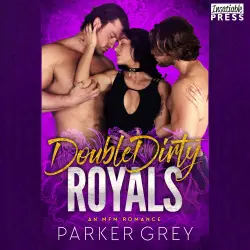 Cover - Parker Grey - Double Dirty Royals - An MFM Menage Romance