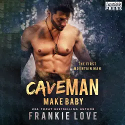 Cover - Frankie Love - The First Mountain Man - Book 3 - Cave Man Make Baby