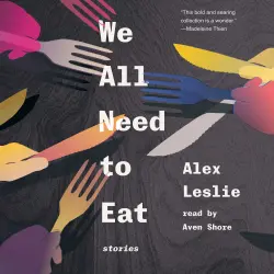 Cover - Alex Leslie - We All Need to Eat