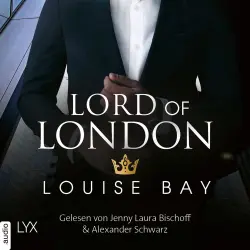 Cover - Louise Bay - Kings of London-Reihe - Teil 5 - Lord of London