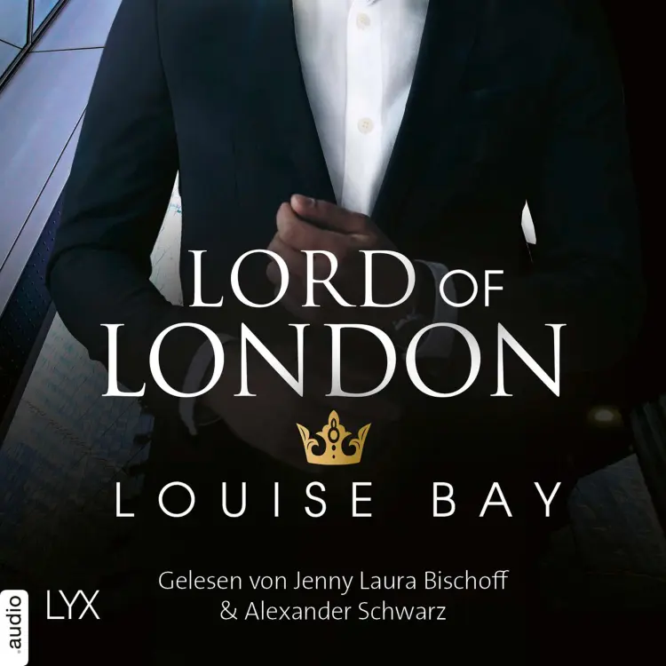 Cover von Louise Bay - Kings of London-Reihe - Teil 5 - Lord of London