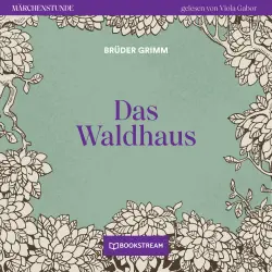 Cover - Brüder Grimm - Märchenstunde - Folge 25 - Das Waldhaus