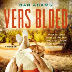 Cover - Nan Adams - Vera op de Veluwe - Deel 1 - Vers bloed