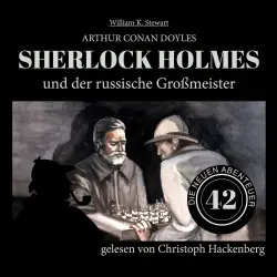 Cover - Sir Arthur Conan Doyle - Die neuen Abenteuer - Folge 42 - Sherlock Holmes und der russische Großmeister
