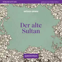 Cover - Brüder Grimm - Märchenstunde - Folge 31 - Der alte Sultan