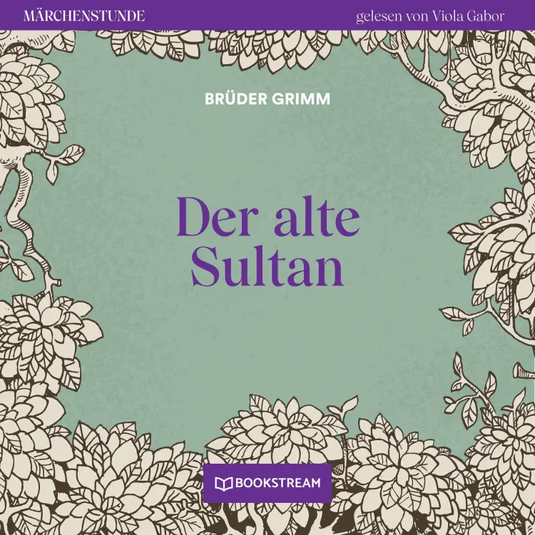 Cover von Brüder Grimm - Märchenstunde - Folge 31 - Der alte Sultan