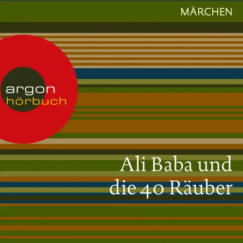 Cover von Antoine Galland - Ali Baba und die 40 Räuber