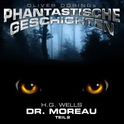 Cover - Phantastische Geschichten - Phantastische Geschichten - Dr. Moreau, Teil 2