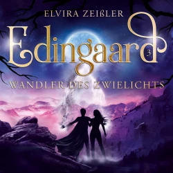 Cover - Elvira Zeißler - Edingaard - Schattenträger Saga - Band 3 - Wandler des Zwielichts