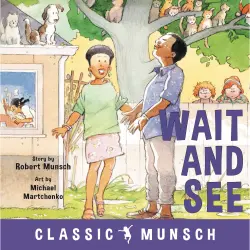 Cover - Robert Munsch - Wait and See - Classic Munsch Audio