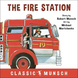 Cover - Robert Munsch - The Fire Station - Classic Munsch Audio