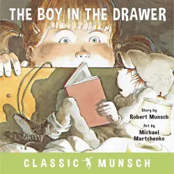 Cover - Robert Munsch - The Boy in the Drawer - Classic Munsch Audio
