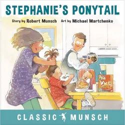 Cover - Robert Munsch - Stephanie's Ponytail - Classic Munsch Audio