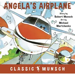 Cover - Robert Munsch - Angela's Airplane - Classic Munsch Audio