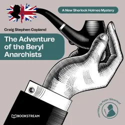 Cover - Sir Arthur Conan Doyle - A New Sherlock Holmes Mystery - Episode 13 - The Adventure of the Beryl Anarchists