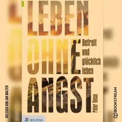 Cover - Peter Riese - Leben ohne Angst - Wie man gelassen und glücklich lebt