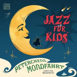 Cover - Gerdt von Bassewitz - Peterchens Mondfahrt - Jazz für Kids