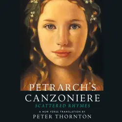 Cover - Francesco Petrarch - Petrarch's Canzoniere - Scattered Rhymes - A New Verse Translation
