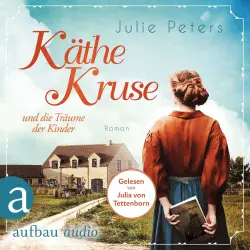 Cover - Julie Peters - Die Puppen-Saga - Band 1 - Käthe Kruse und die Träume der Kinder