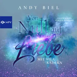 Cover - Andy Biel - Von Null auf Liebe - Band 3 - Von Null auf Liebe mit vier Rädern: Caro & Flo