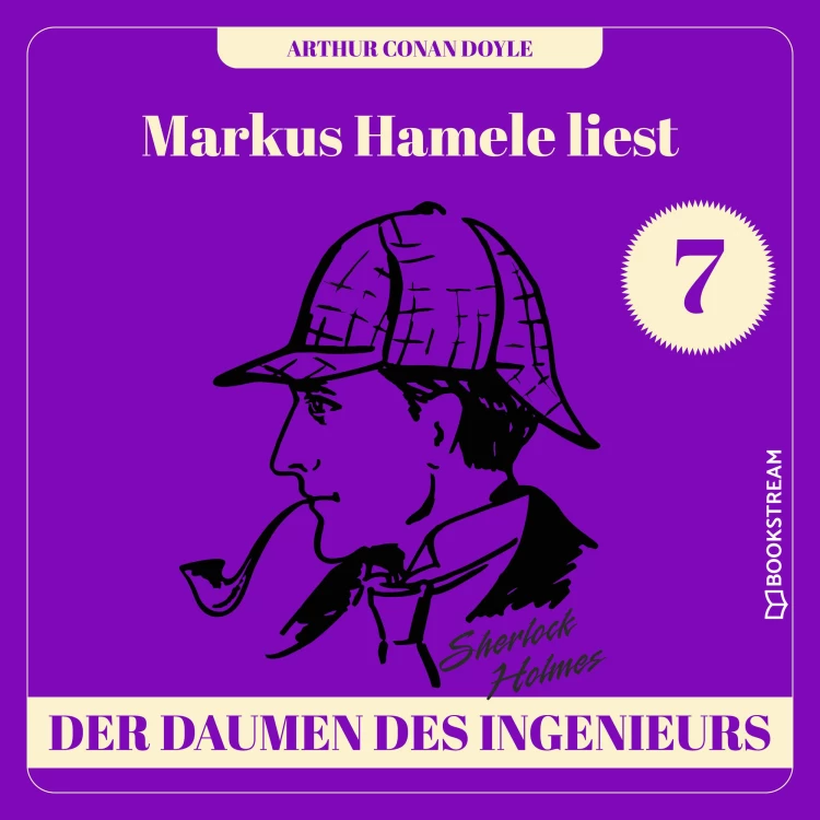 Cover von Sir Arthur Conan Doyle - Markus Hamele liest Sherlock Holmes - Folge 7 - Der Daumen des Ingenieurs