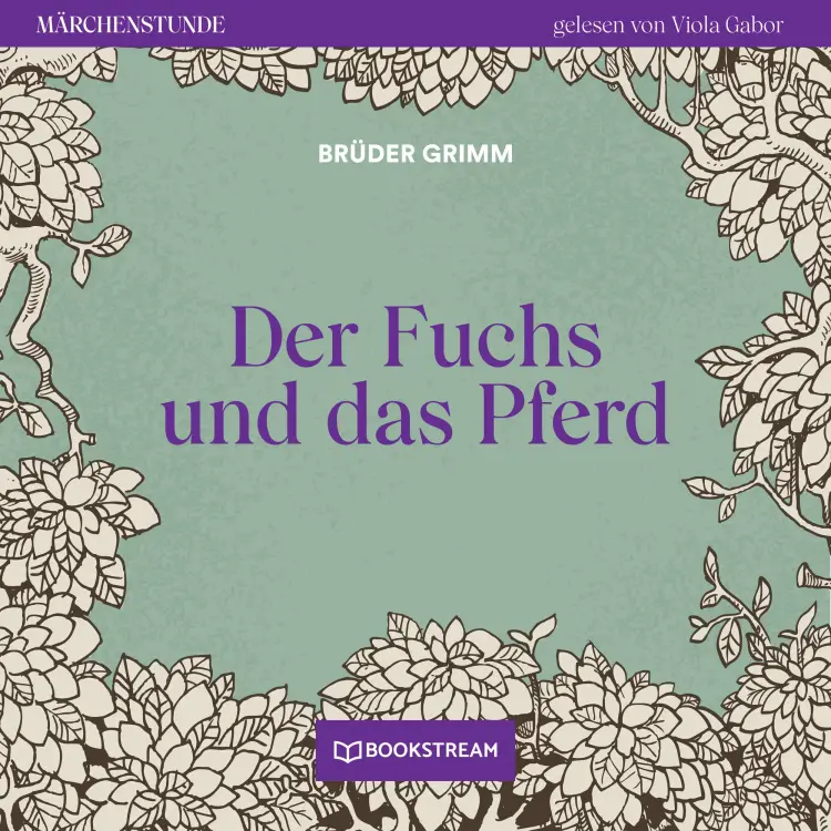 Cover von Brüder Grimm - Märchenstunde - Folge 43 - Der Fuchs und das Pferd