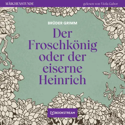 Cover von Brüder Grimm - Märchenstunde - Folge 42 - Der Froschkönig