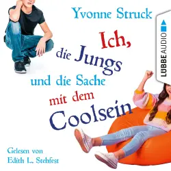 Cover - Yvonne Struck - Ich, die Jungs und die Sache mit dem Coolsein